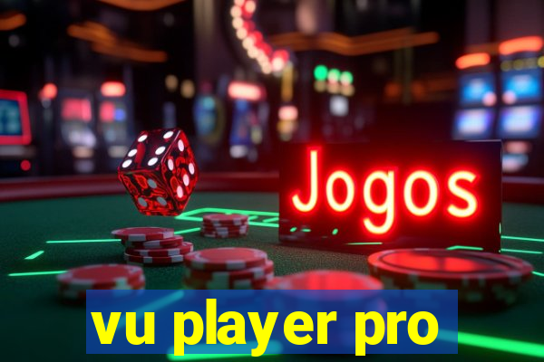 vu player pro
